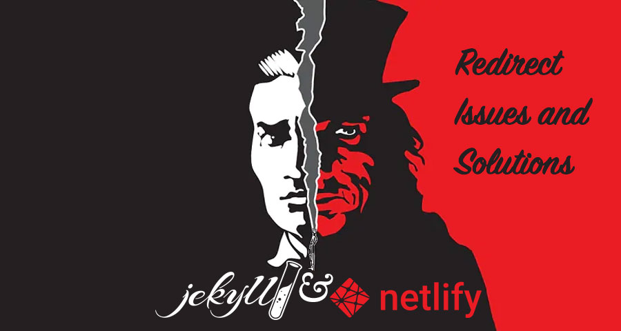 Jekyll & Netlify: Redirect issues and solutions