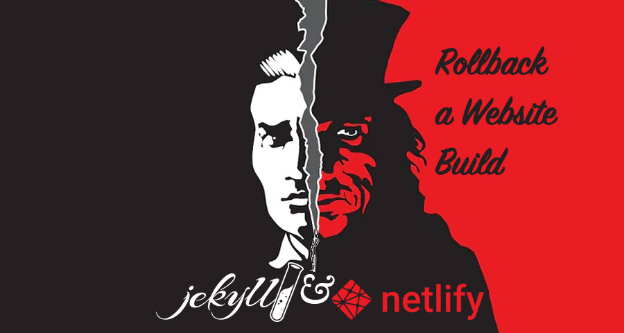 Jekyll & Netlify: Rollback a website build