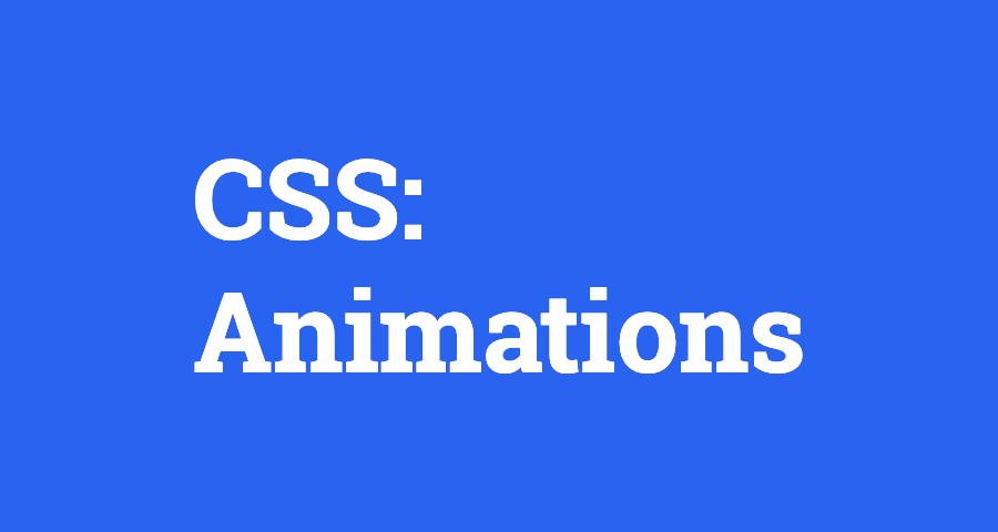 CSS: animations