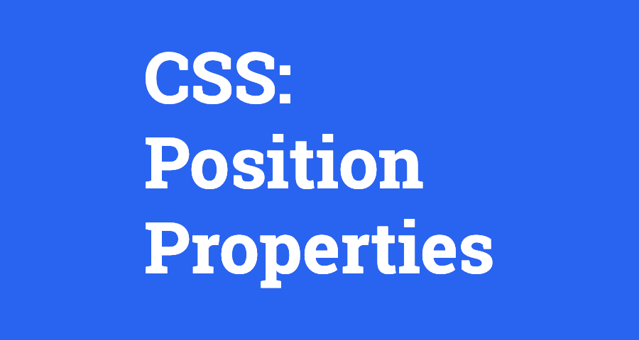 CSS: Position Properties