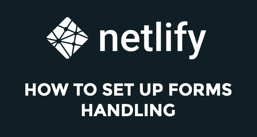 How to set up forms handling on Netlify